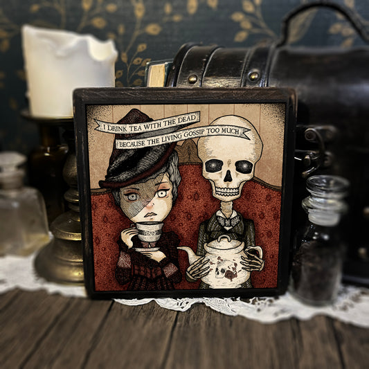 Afterlife Gossip Tea (wood print)