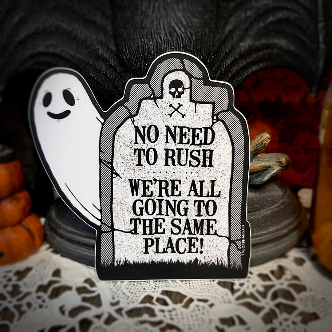 No Need to Rush Ghost Sticker